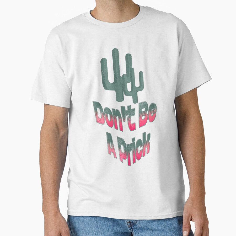 Don’t Be A Prick – Funny Cactus Design by NoemiMarozsan