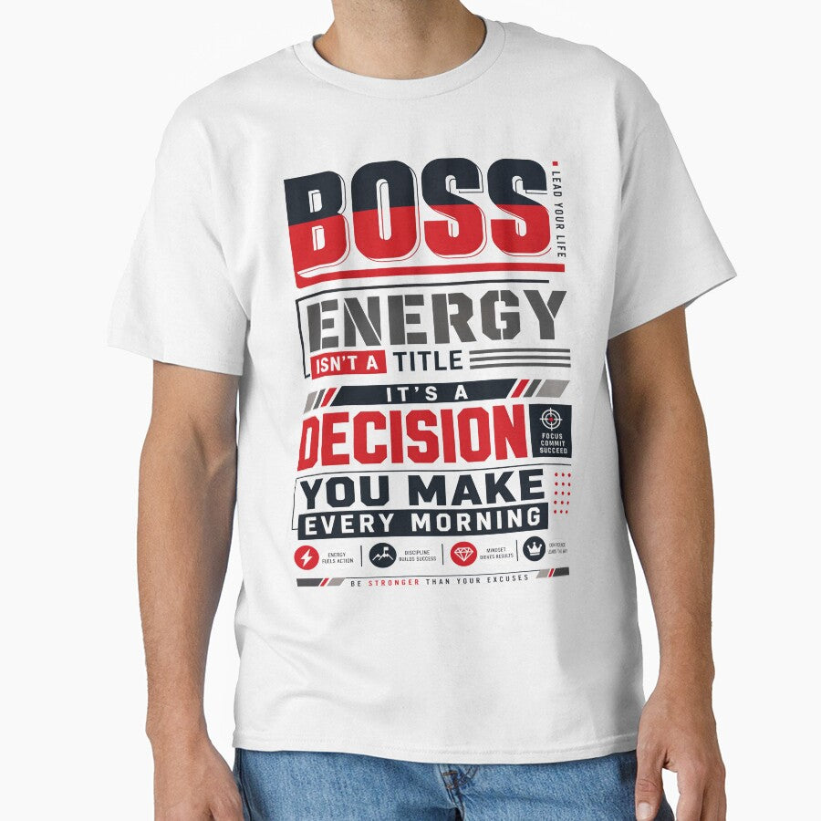 Boss Energy Isn't A Title It's A Decision You Make Every Morning by KLERIKSTORE