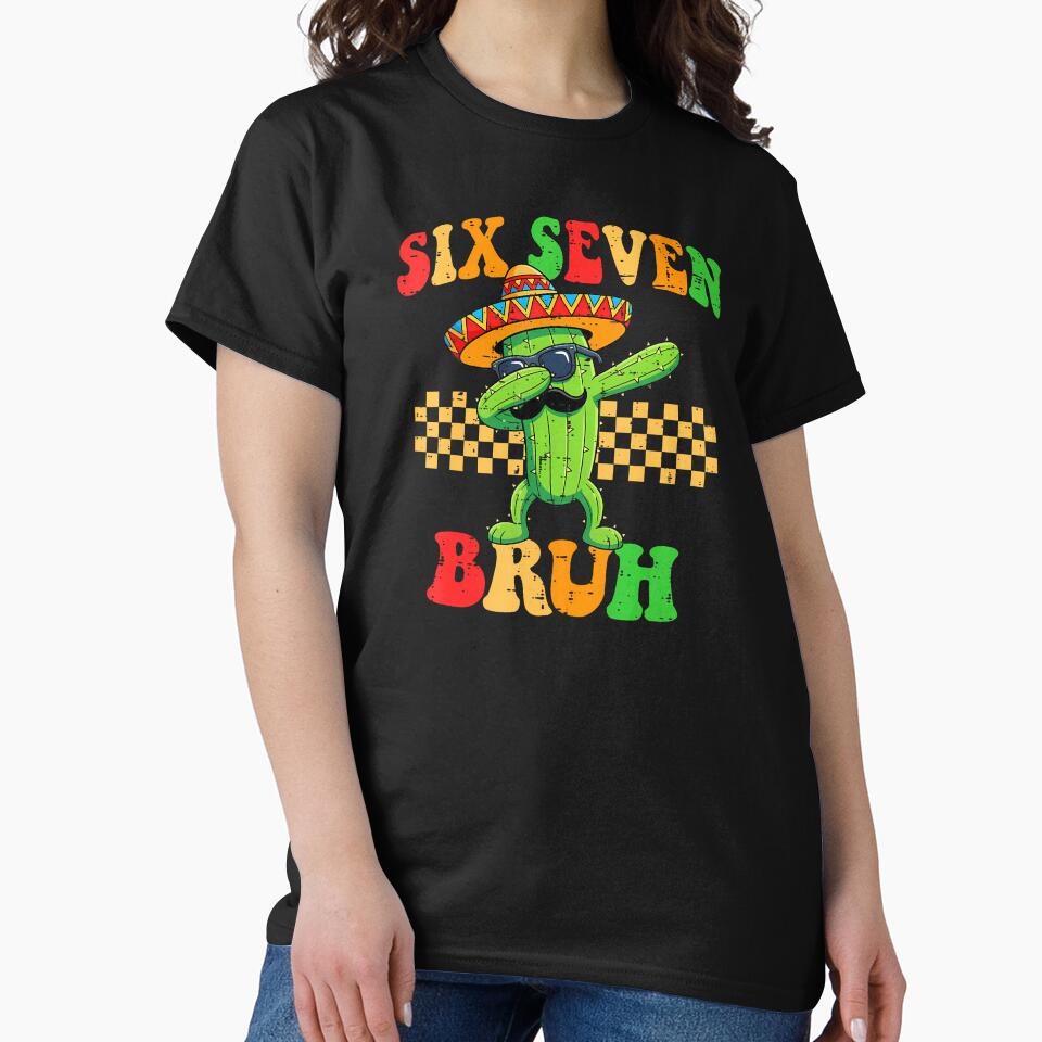 Six Seven 67 Bruh Meme Cinco De Mayo by irifine