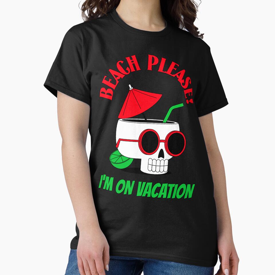 BEACH PLEASE! I'M ON VACATION by MJ96-PRO