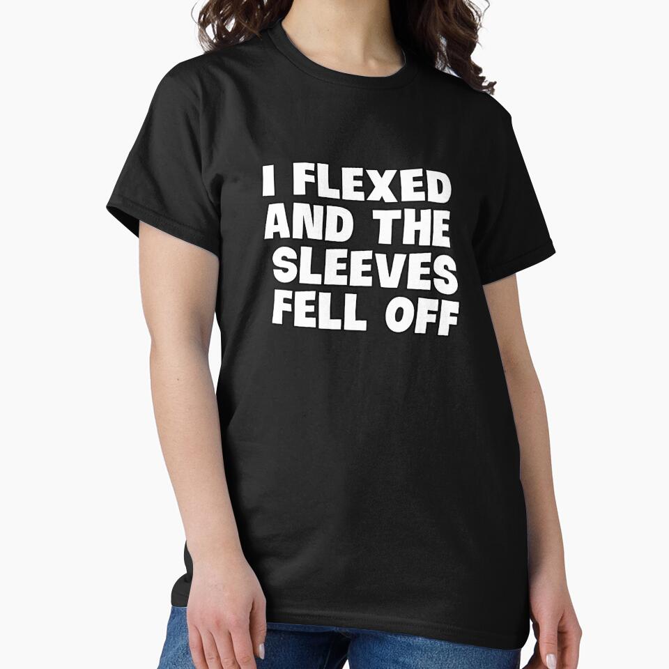 I Flexed and The Sleeves Fell Off funny gym workout by sanartstudio