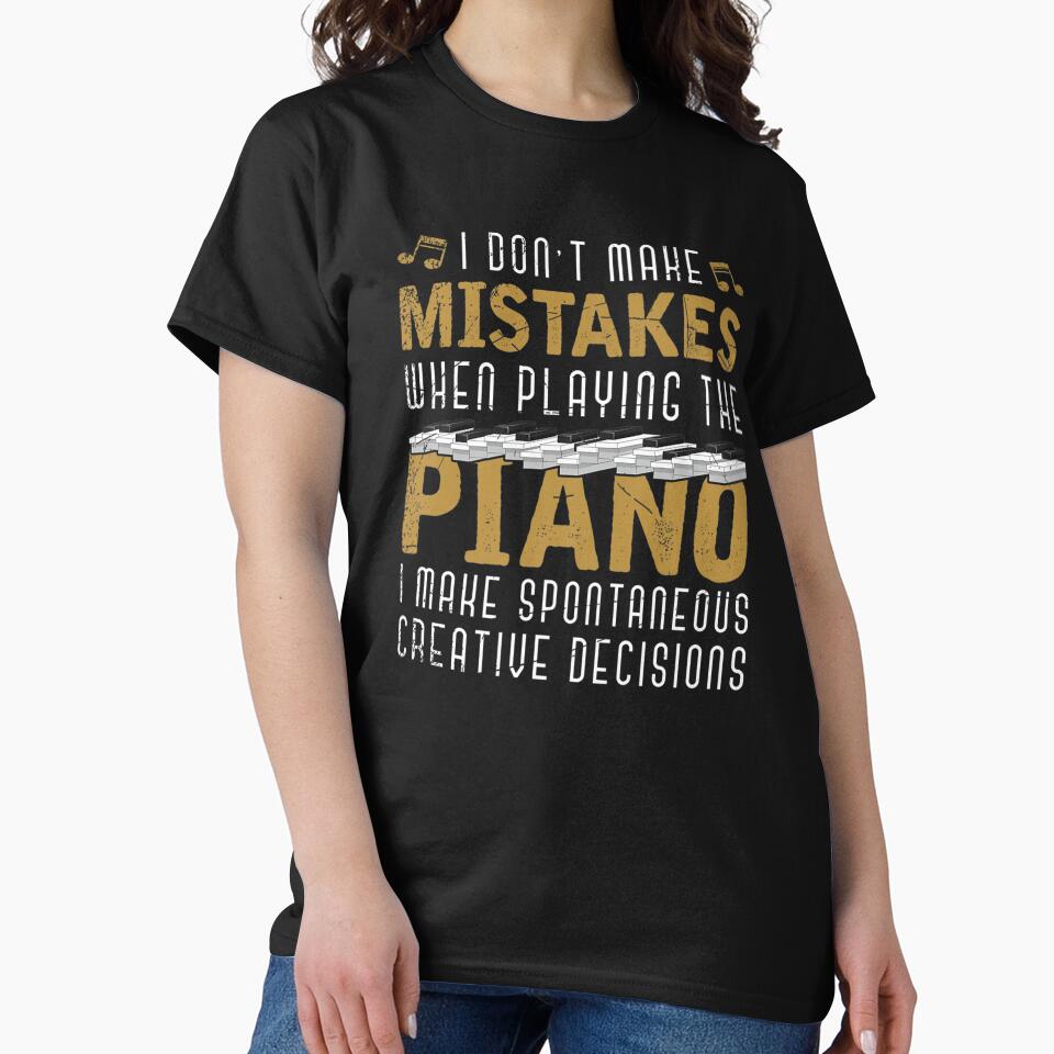 I MAKE SPONTANEOUS CREATIVE DECISIONS PIANIST MUSICIAN PIANO by sobriowslen