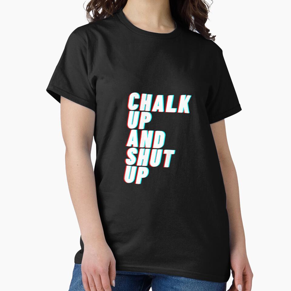 Chalk up and shut up – BACKPRINT by JoyJRamos