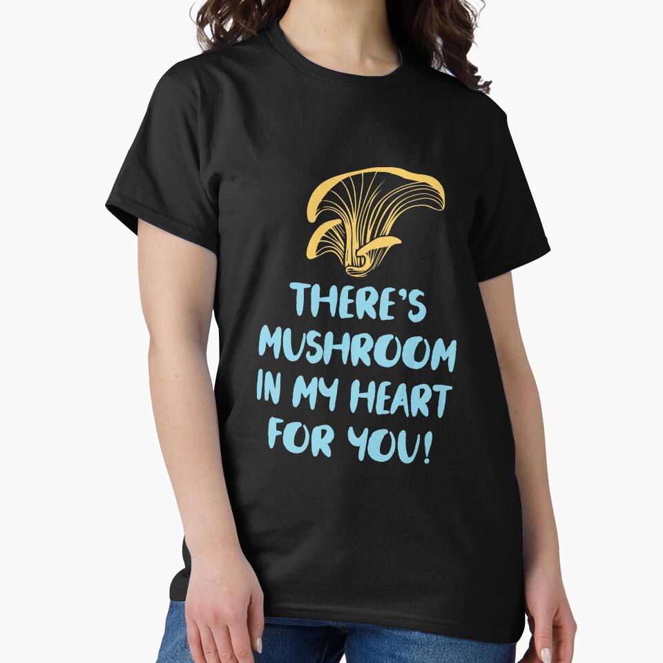 There's Mushroom In My Heart For You - Mushroom Meme by ildafdhome