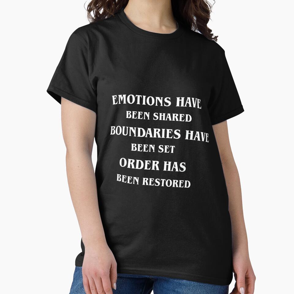 Emotions Have Been Shared Boundaries Have Been Set Order by PatriciaIHensle