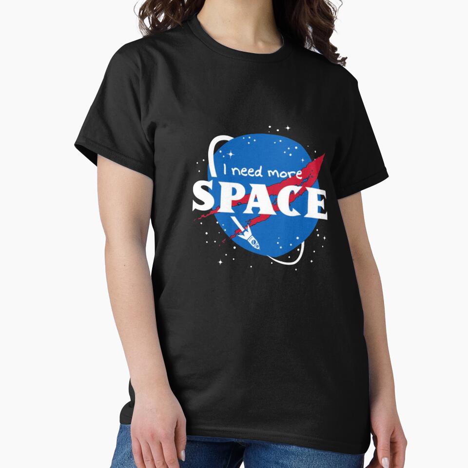 I need more space T-Shirt_4912104 by ZiraBooth