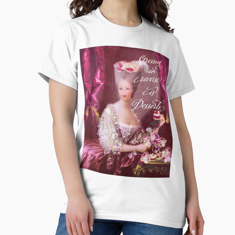 Marie Antoinette stress less eat dessert by Wendy Paula Patterson
