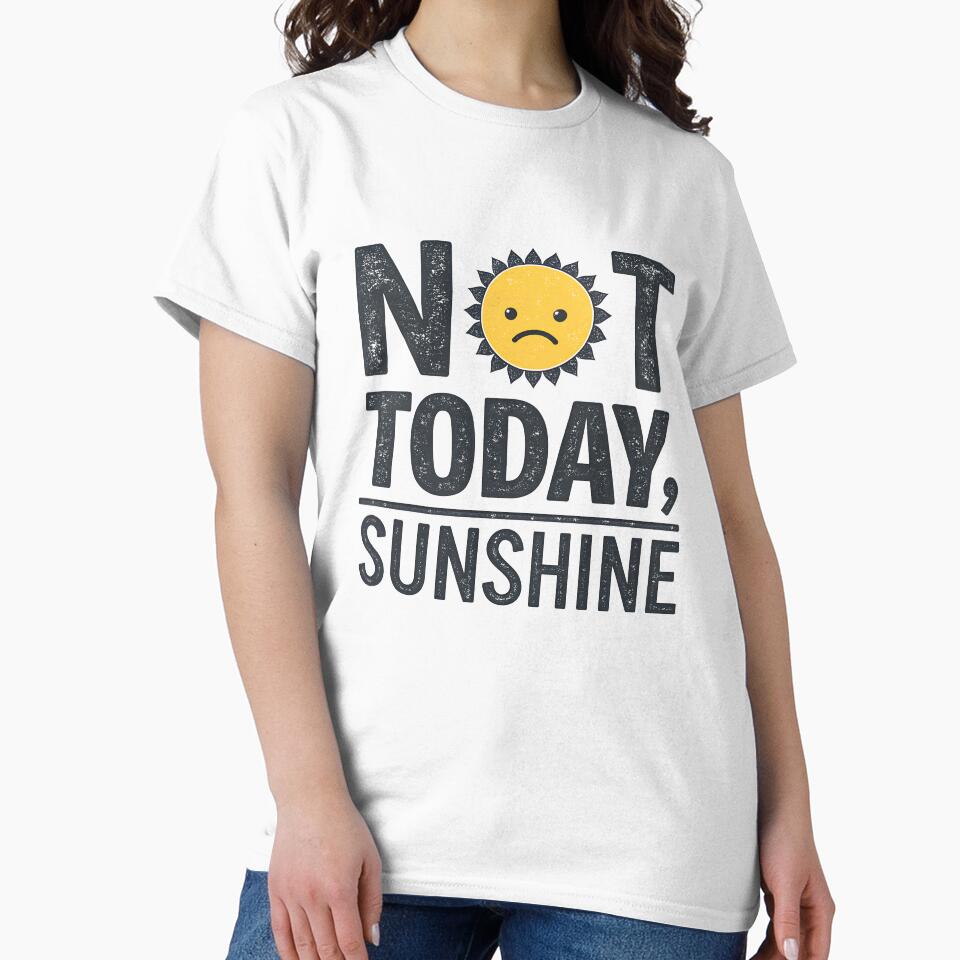 Not Today, Sunshine – Minimalist Grumpy Sun Typography Humor Design by VividOrganica