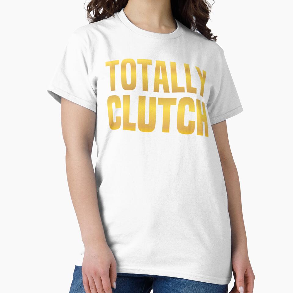Totally Clutch Gold Typography by Memes N Lore