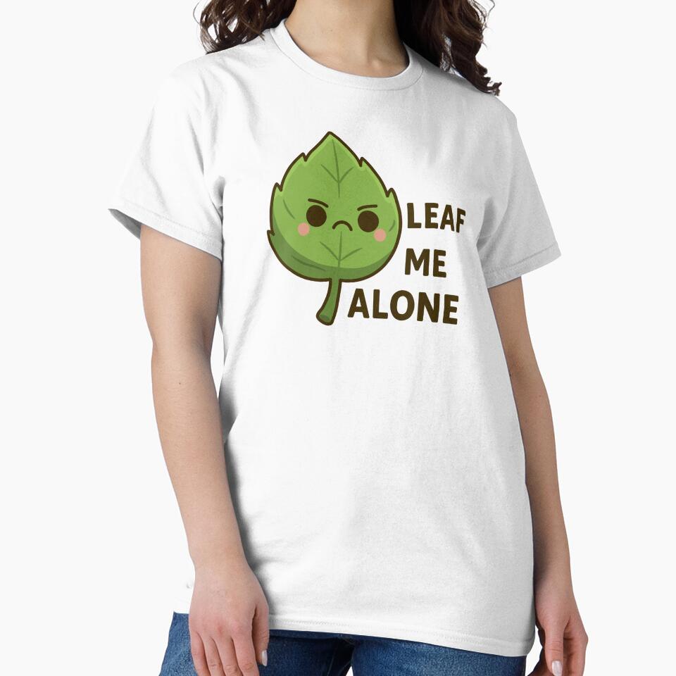 Leaf Me Alone Gardening Humor by 1GN1T1
