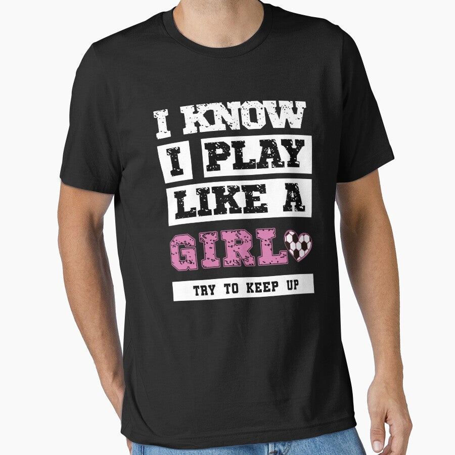 I Know I Play Like A Girl Soccer by Omochiroi