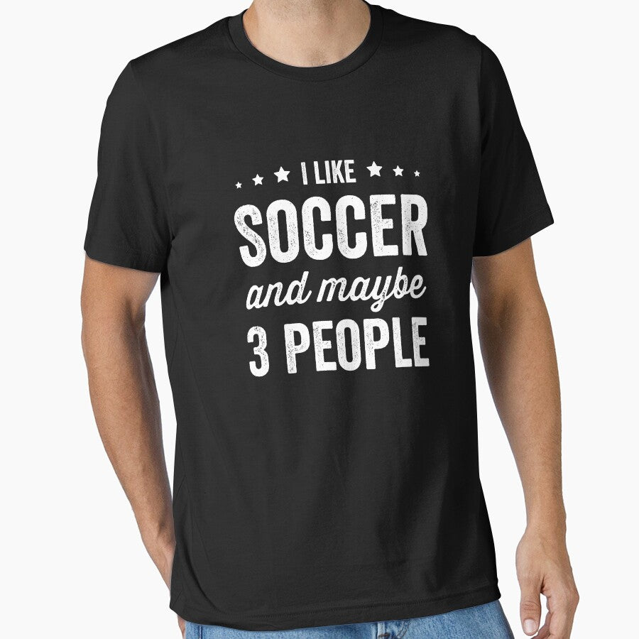 I Like Soccer And Maybe 3 People Soccer Lover by RareBunny