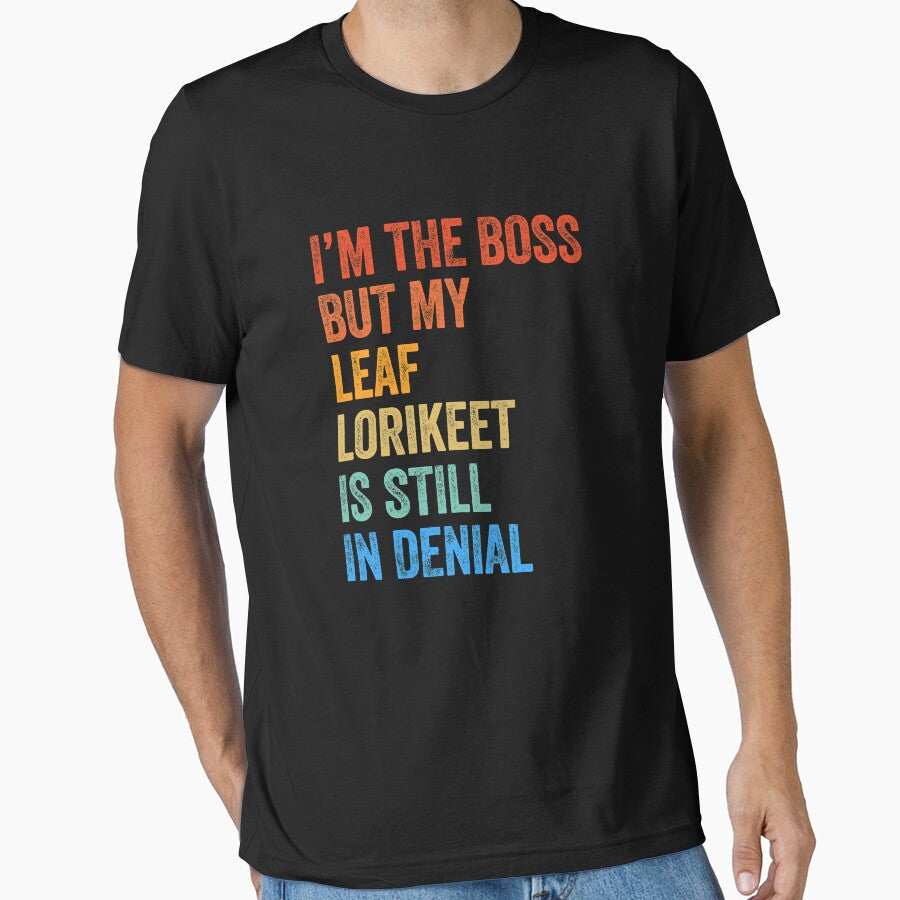 I'm The Boss But My Leaf Lorikeet Is Still In Denial by LADistrictGarb