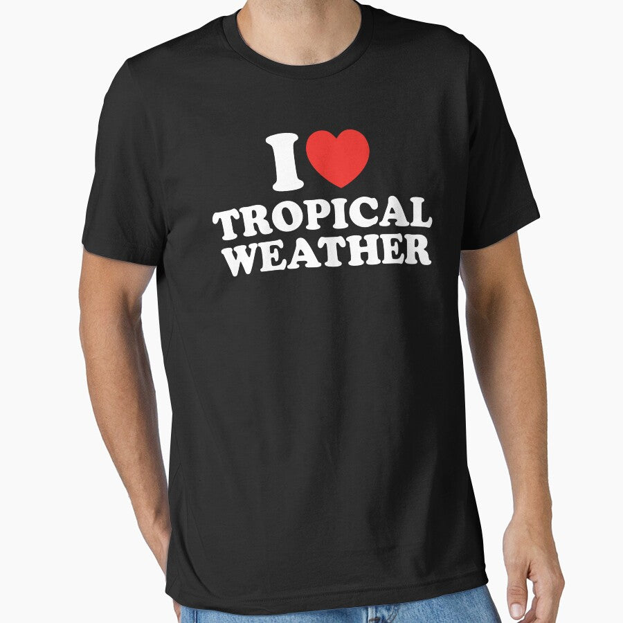 I Love Tropical Weather by shitpostee