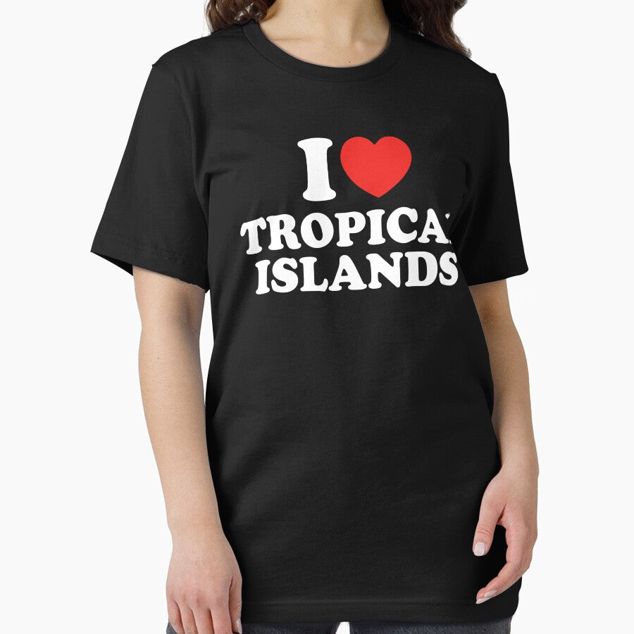 I Love Tropical Islands by shitpostee