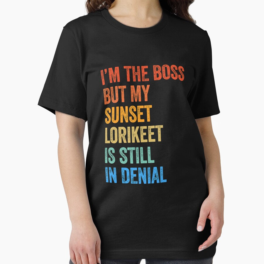 I'm The Boss But My Sunset Lorikeet Is Still In Denial by LADistrictGarb