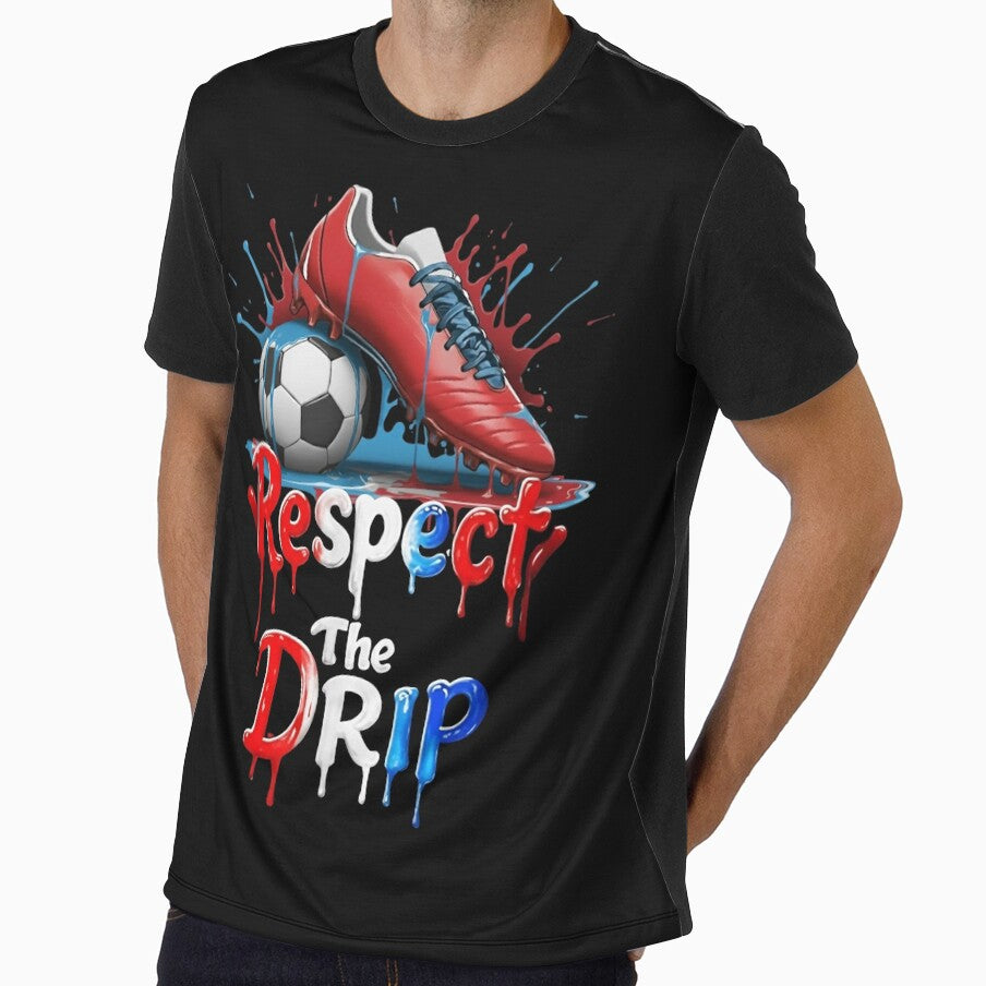 Respect the Drip Soccer T-Shirt by LarryMBrown