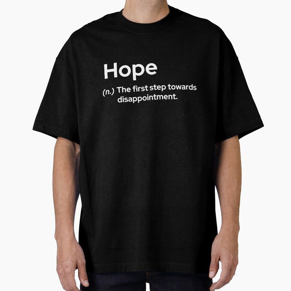 Hope - the first step towards disappointment by frmwrte
