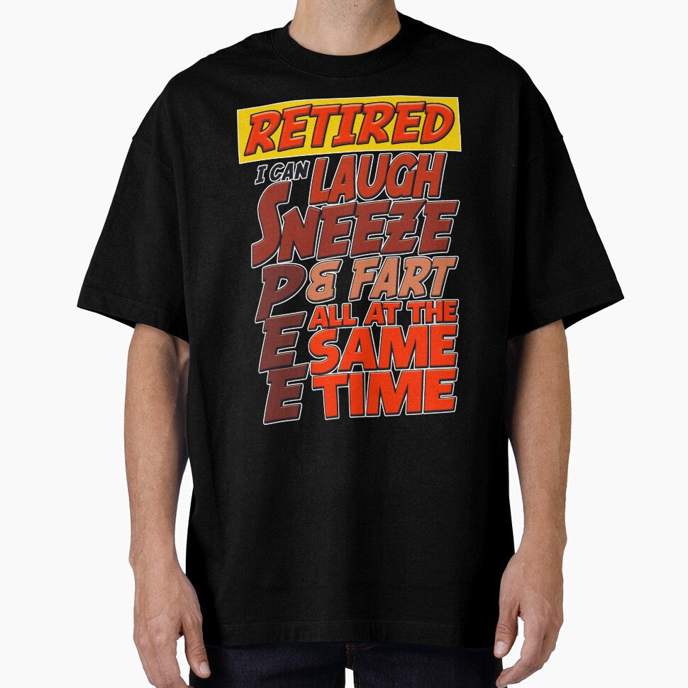 Retired I Can Laugh Sneeze And Fart by Fairyjam