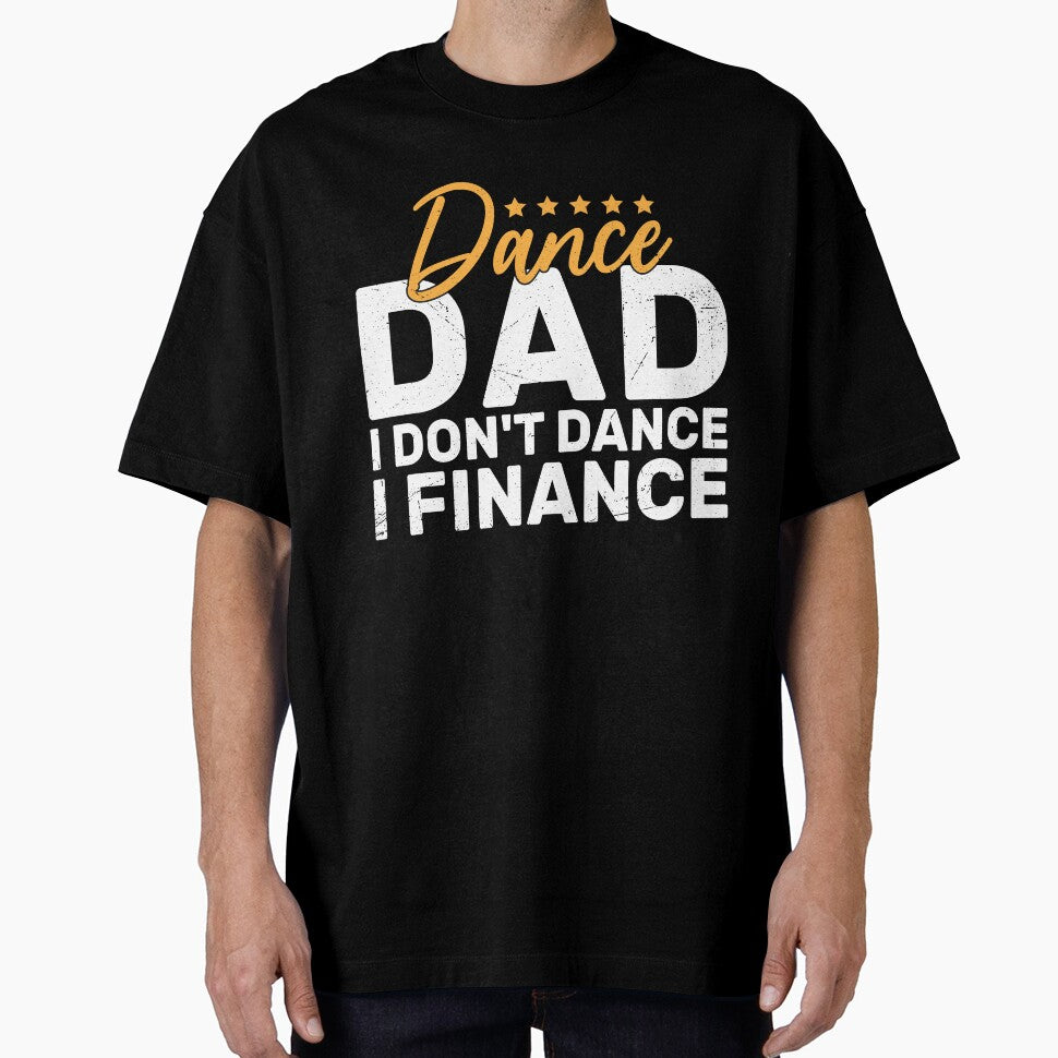 Funny Dance Dad I Don't Dance I Finance Gift by KroghDs