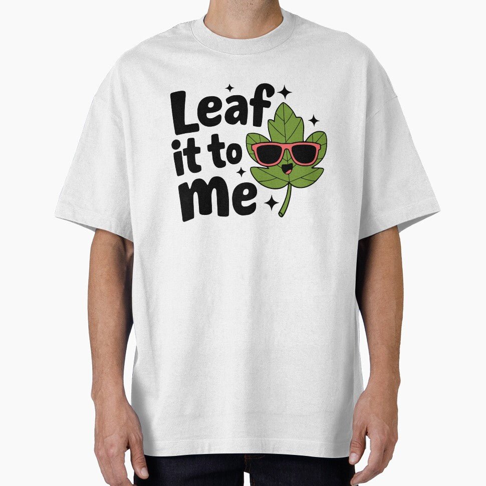 Leaf It To Me! Funny Leaf Pun by PMCreative