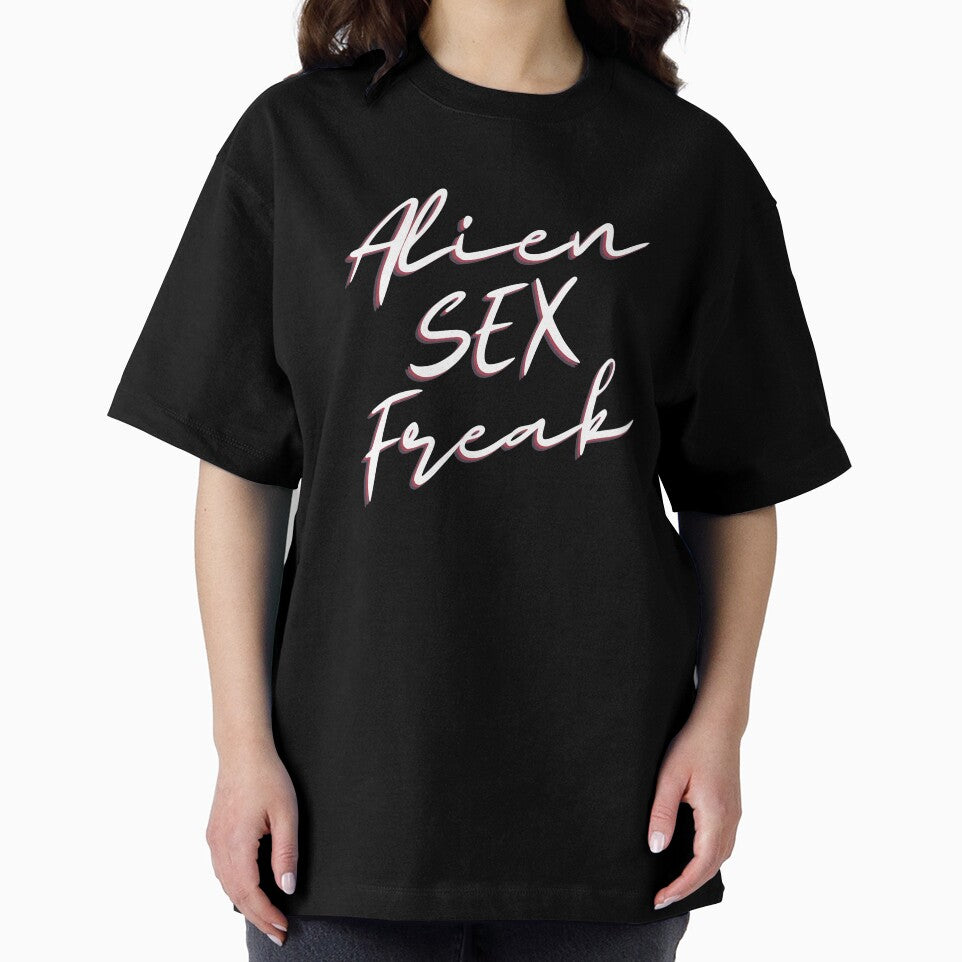 Alien SEX Freak fun tee by RBOJCK