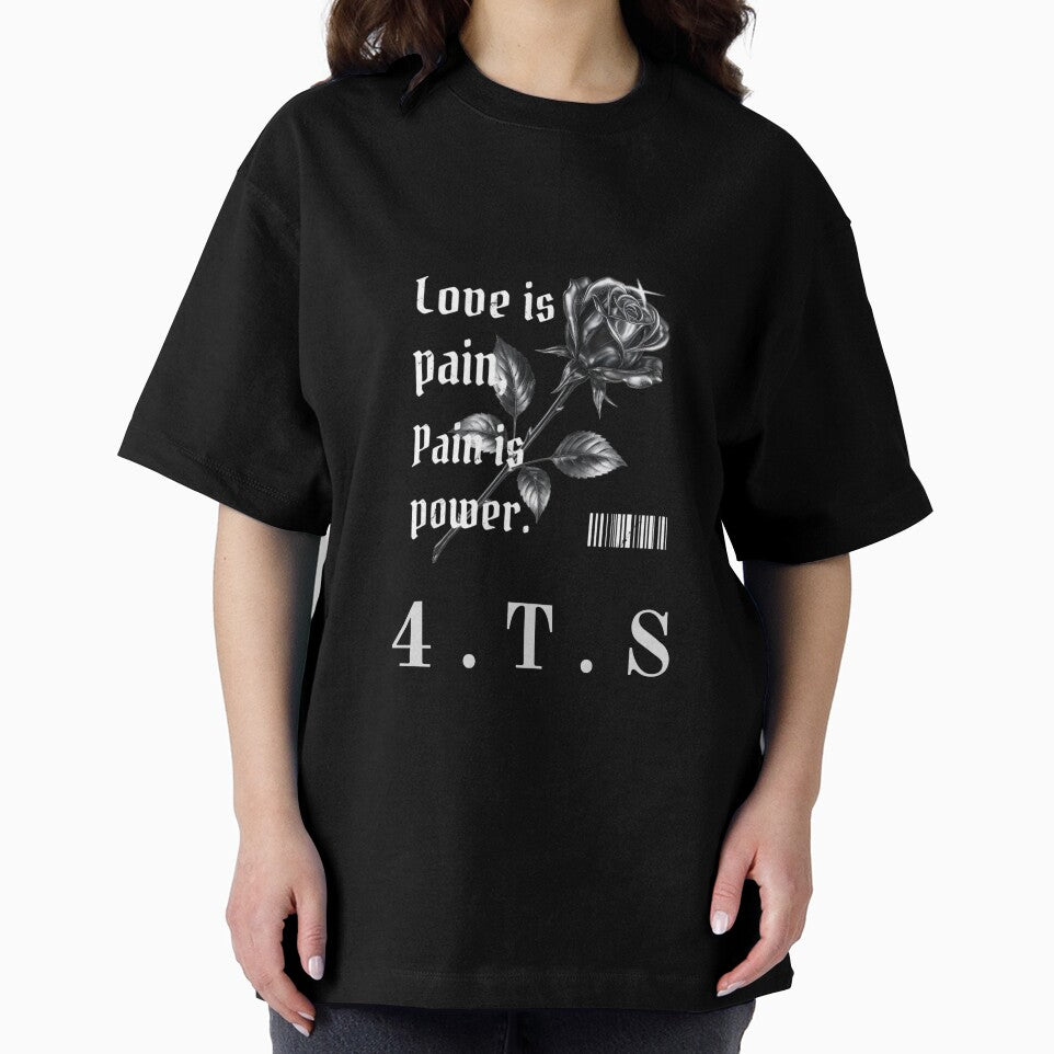 Love is  Pain, Pain is Power by 4 THE STREETS SHOP