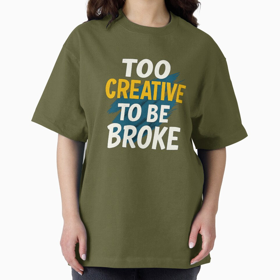 Too Creative To Be Broke – Creative Motivation Quote Typography Design by CosyCornerLab