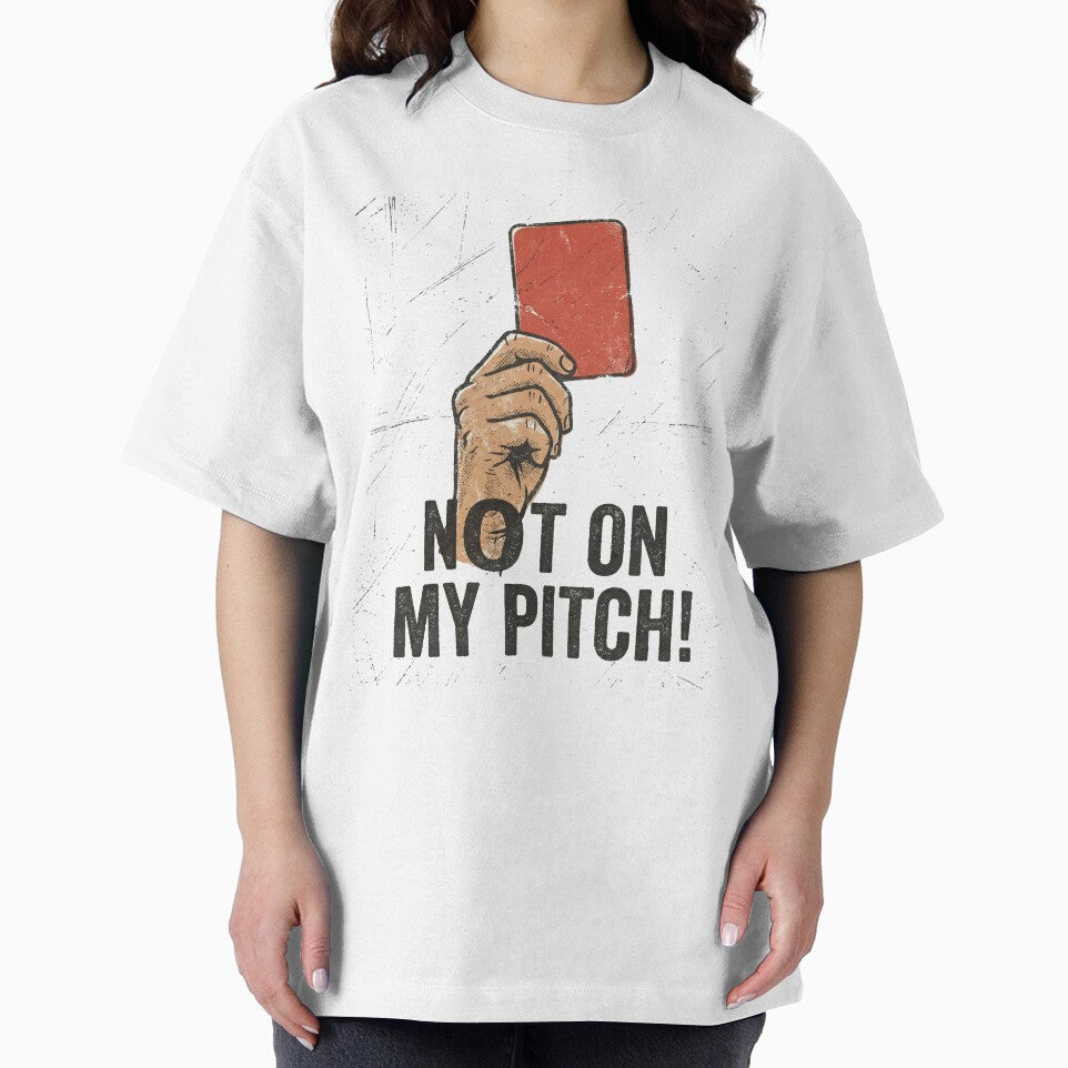 Not On My Pitch Funny Soccer Referee Shirt by TeNovaStudio