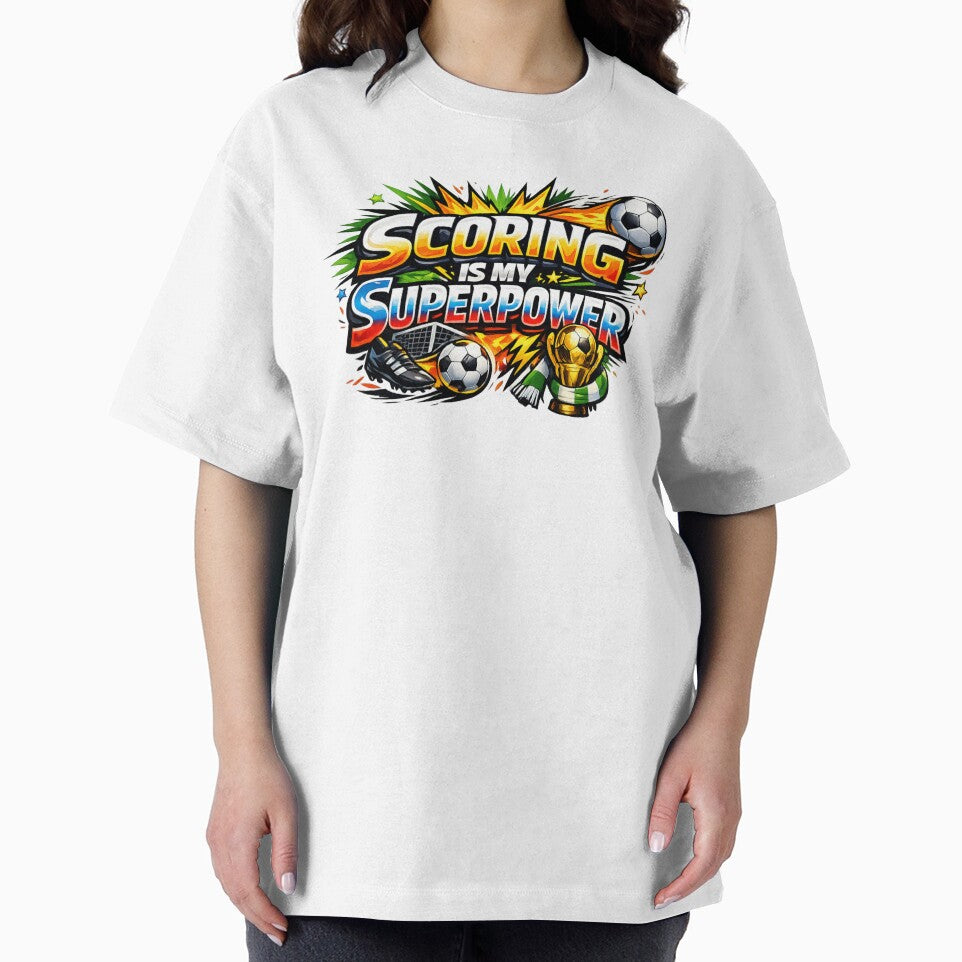 Scoring Is My Superpower | Soccer Graphic by DNHZstore