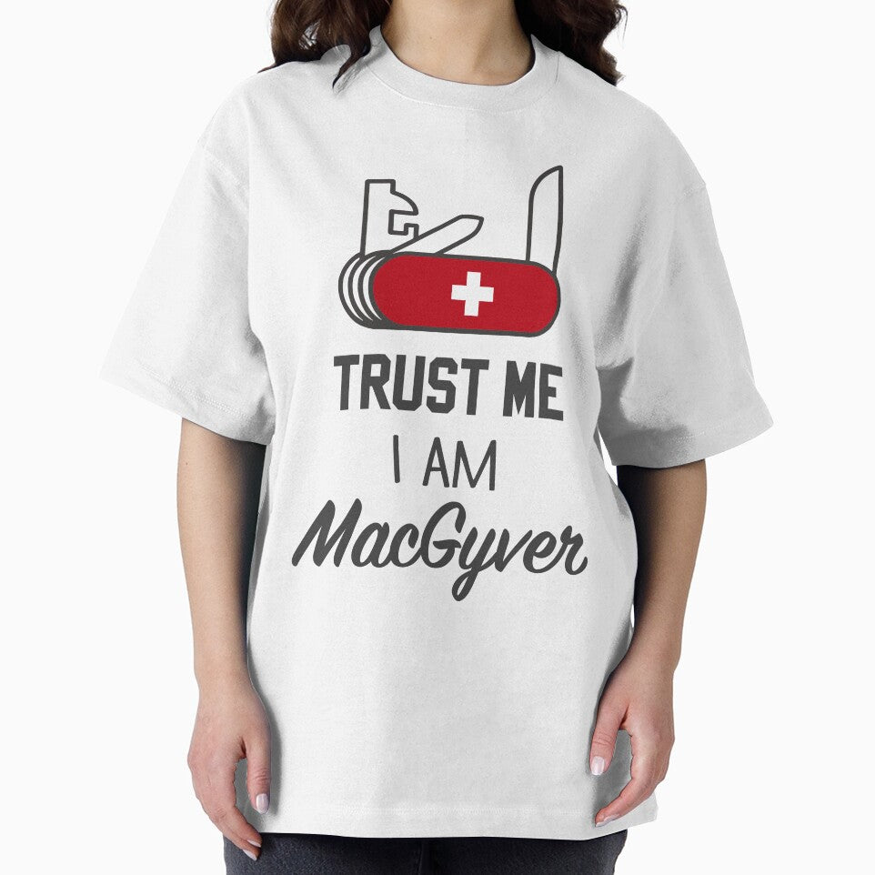 Trust me, I am MacGyver by MundoAdro