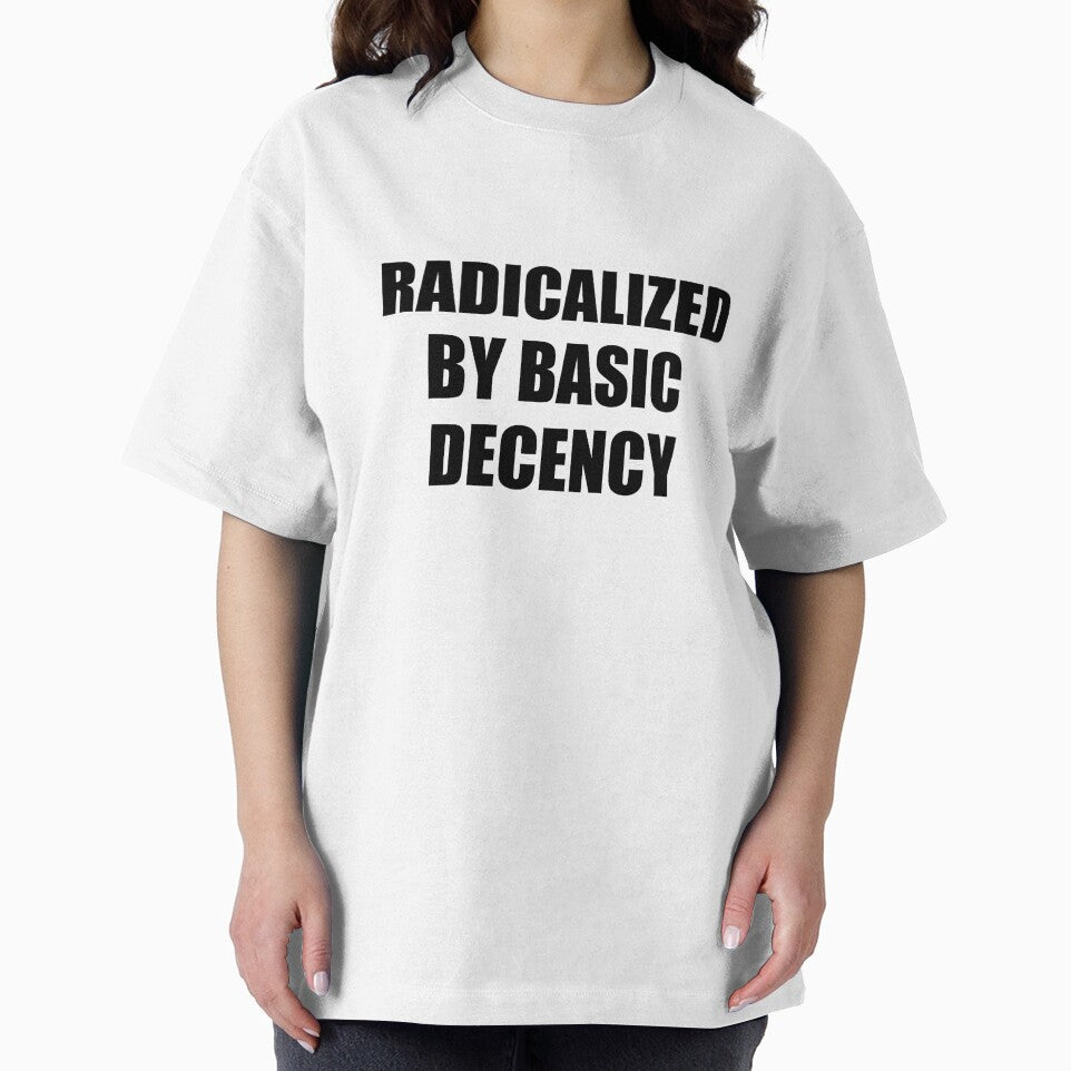 Radicalized by Basic Decency by Inspirationmotivation