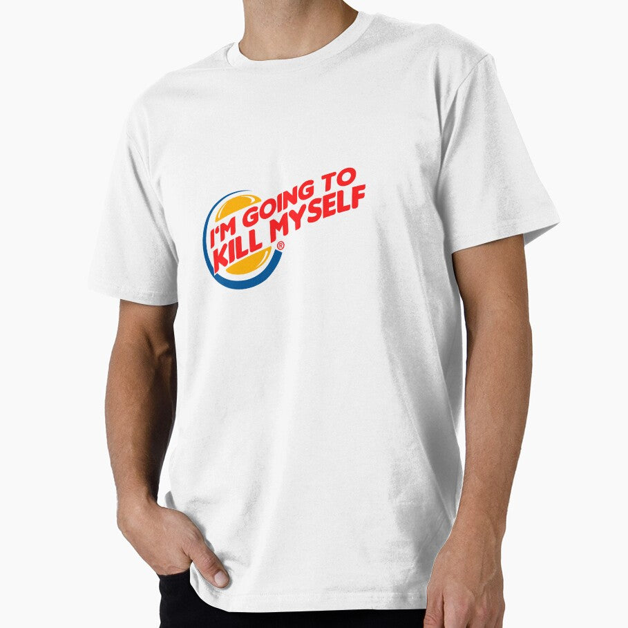 I'M GOING TO GO TO BURGER KING by HateLifeLLC