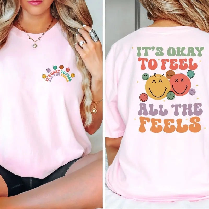 t's Okay To Feel All The Feels Shirt, Mental Health Awareness Shirt, Psychologists Shirt Hoodie Sweatshirt