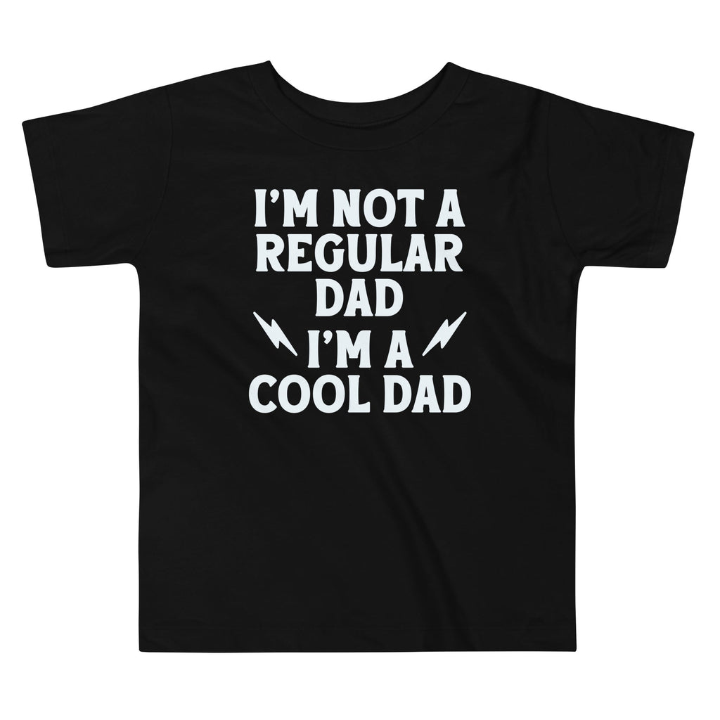 I'm Not A Regular Dad I'm A Cool Dad Kid's Toddler Tee