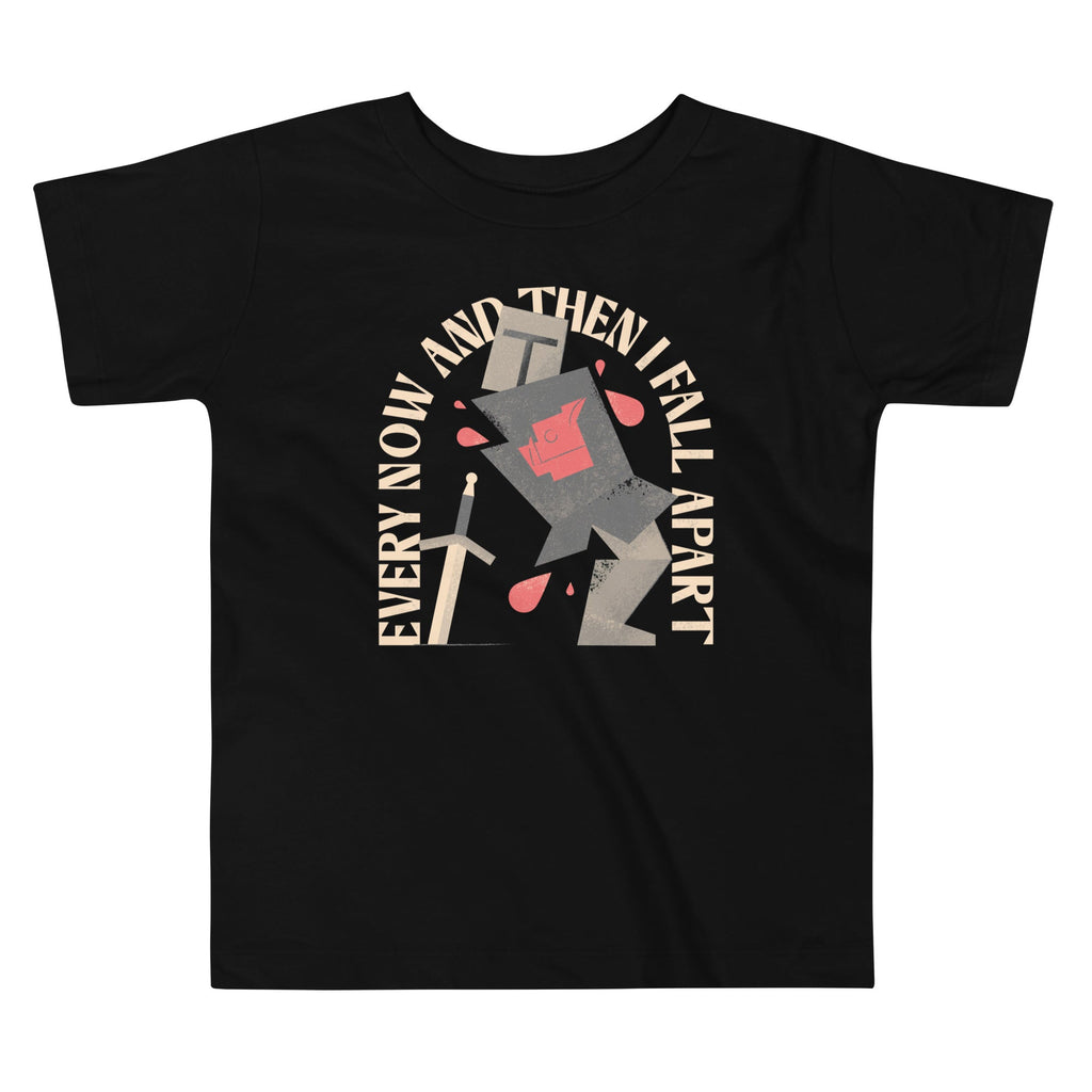 Every Now And Then I Fall Apart Knight Kid's Toddler Tee
