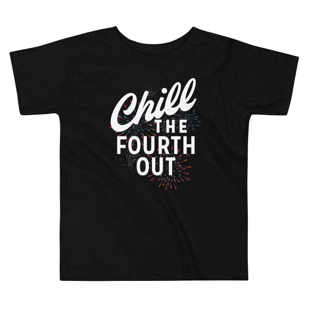 Chill The Fourth Out Kid's Toddler Tee