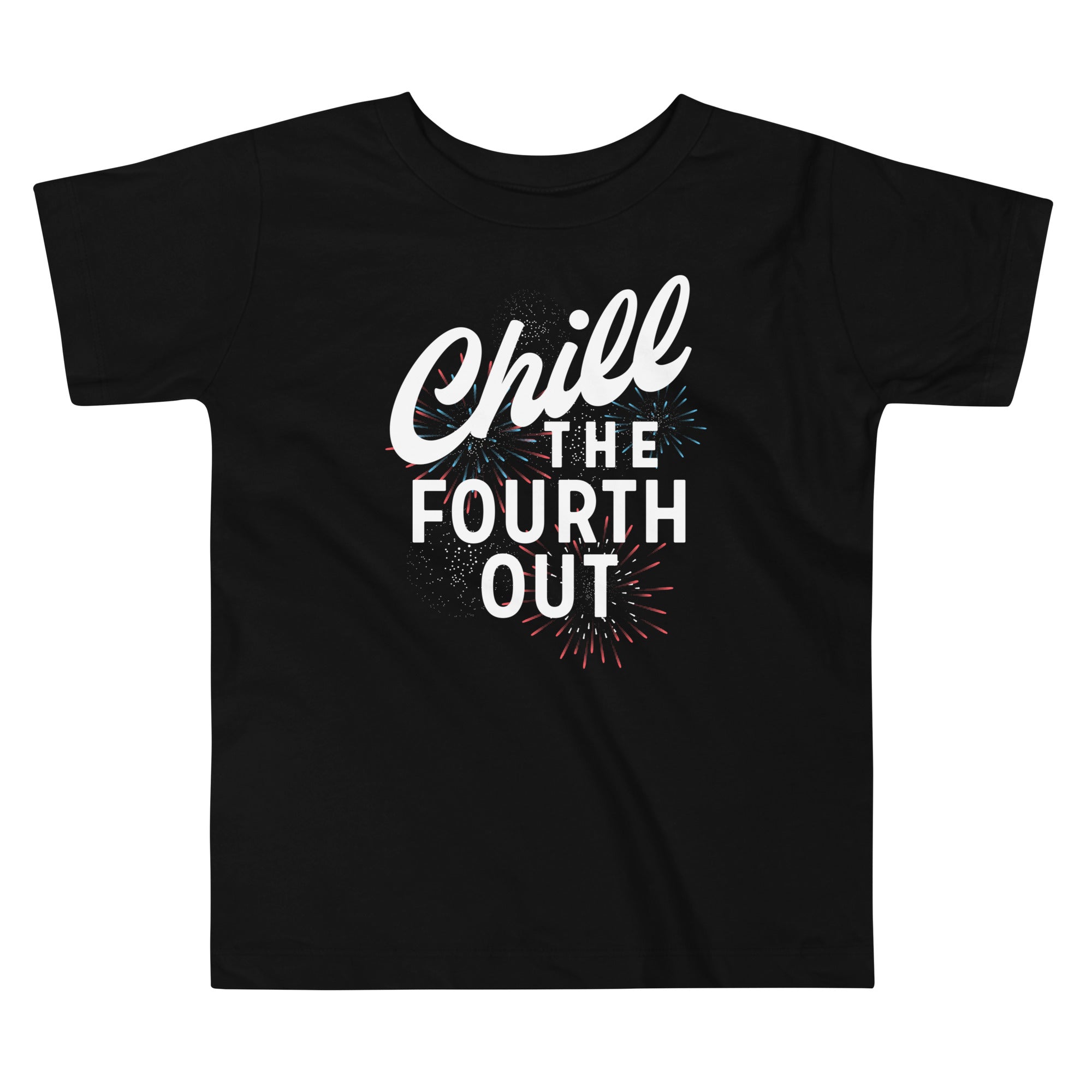 Chill The Fourth Out Kid's Toddler Tee