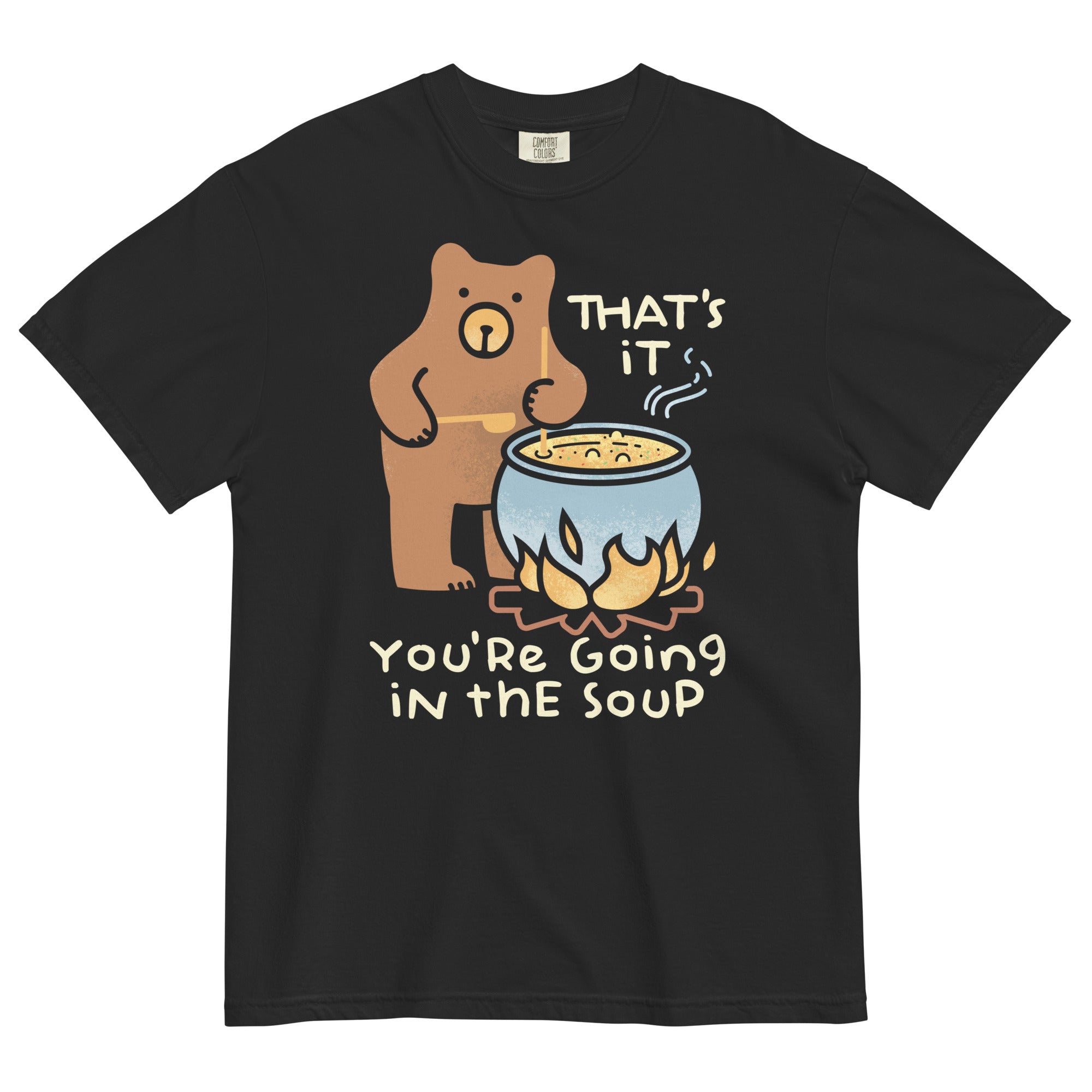 That's It You're Going In The Soup Men's Relaxed Fit Tee