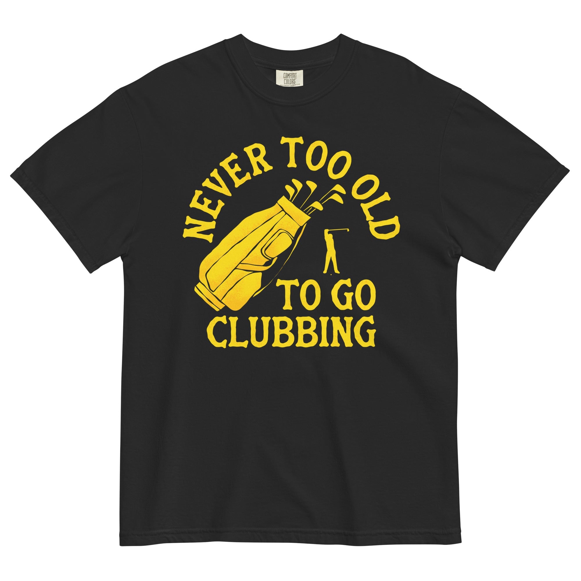 Never Too Old To Go Clubbing Men's Relaxed Fit Tee