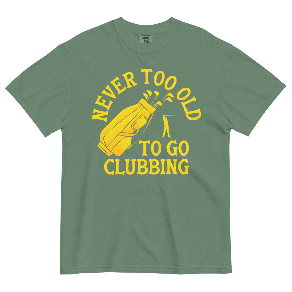 Never Too Old To Go Clubbing Men's Relaxed Fit Tee