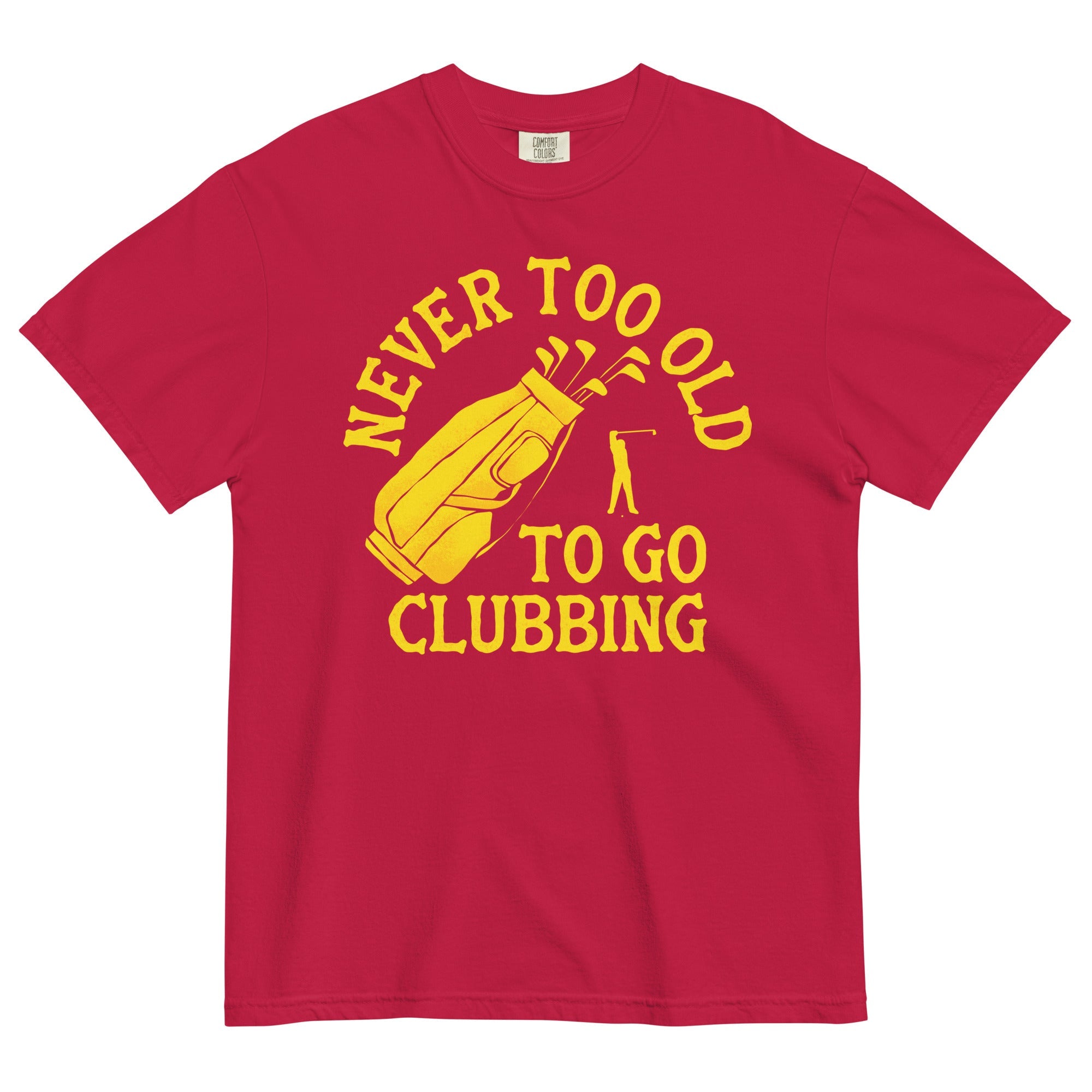 Never Too Old To Go Clubbing Men's Relaxed Fit Tee