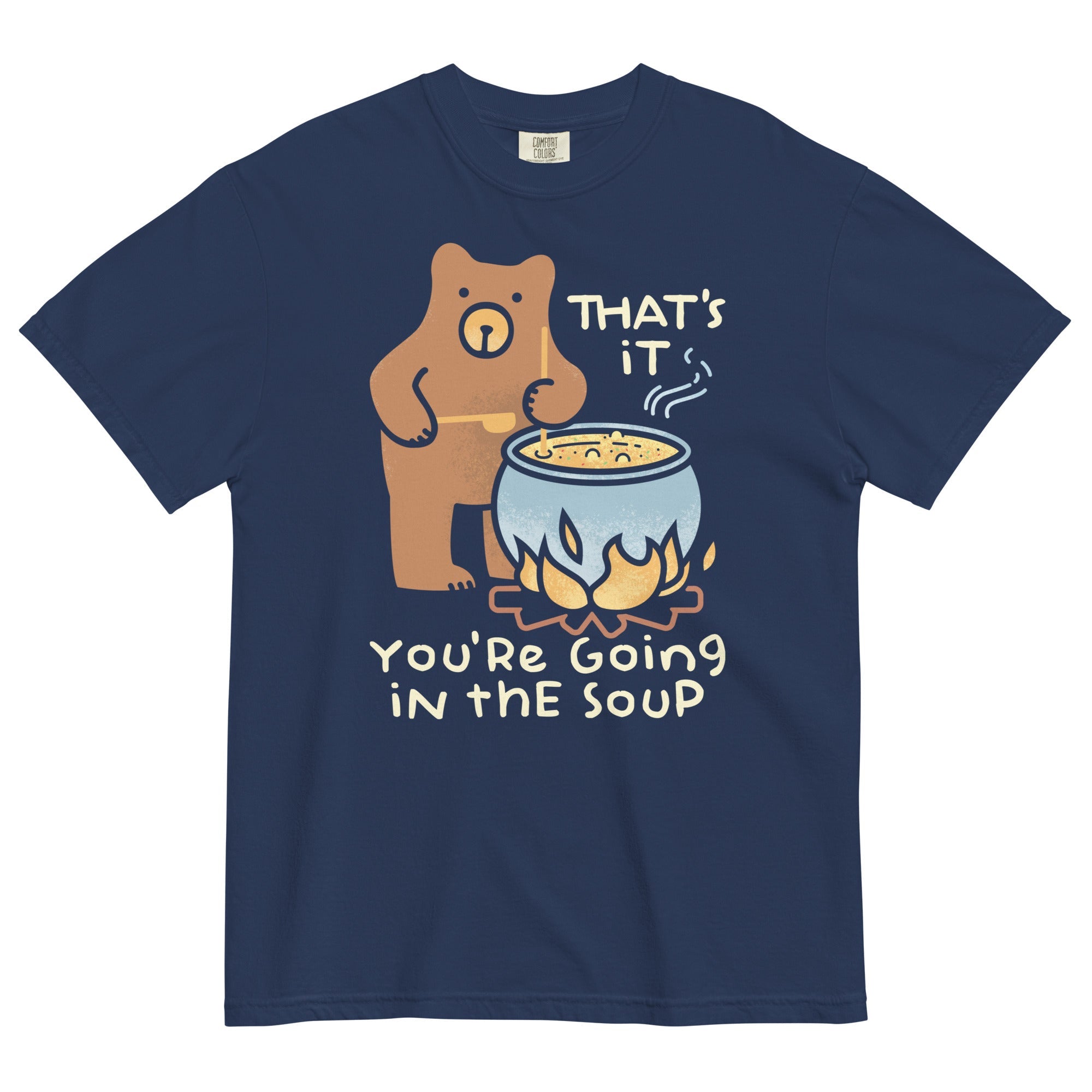 That's It You're Going In The Soup Men's Relaxed Fit Tee