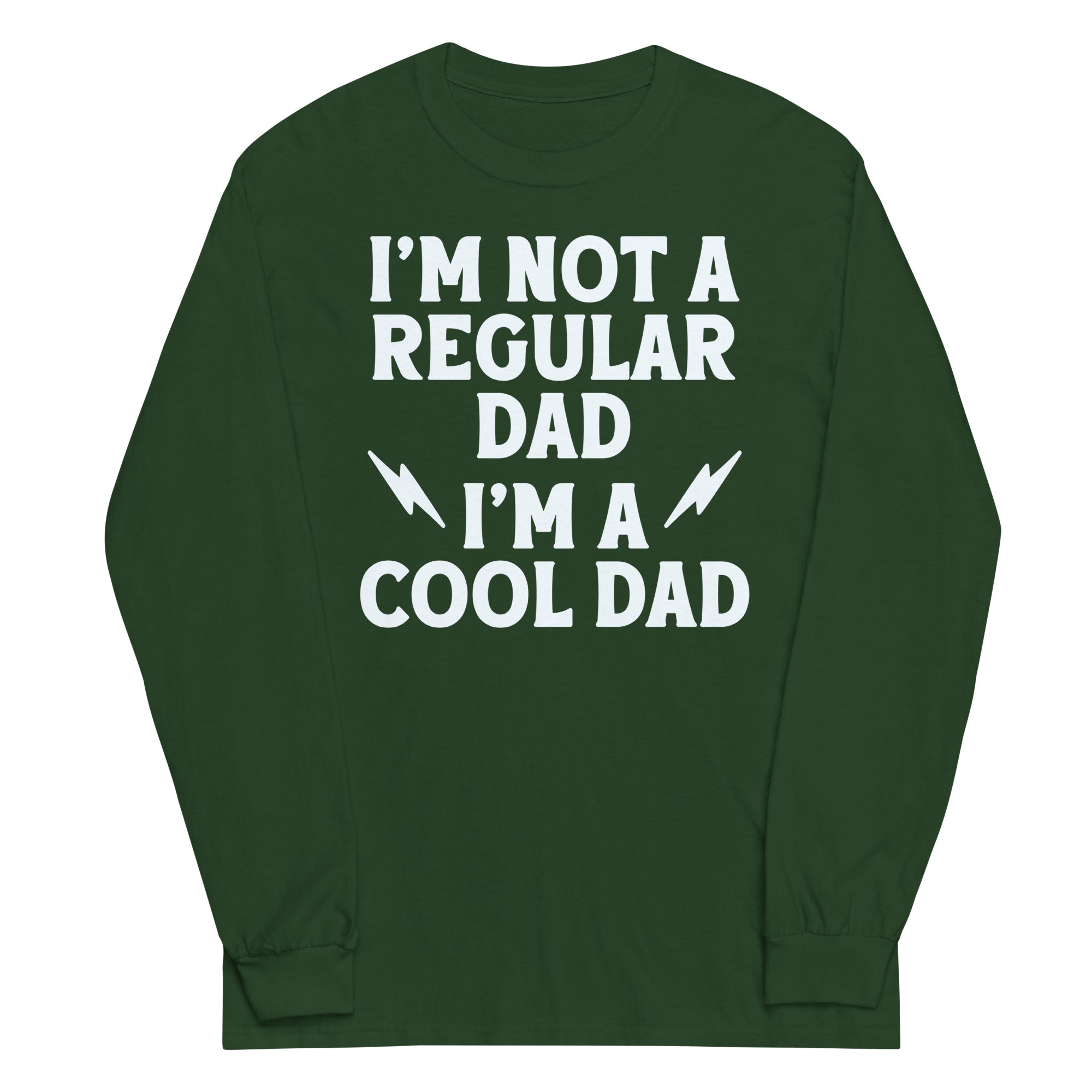 I'm Not A Regular Dad I'm A Cool Dad Unisex Long Sleeve Tee