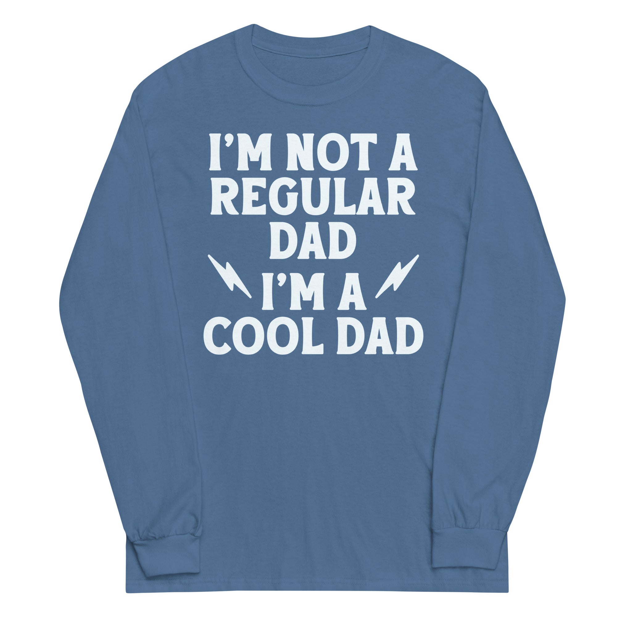 I'm Not A Regular Dad I'm A Cool Dad Unisex Long Sleeve Tee