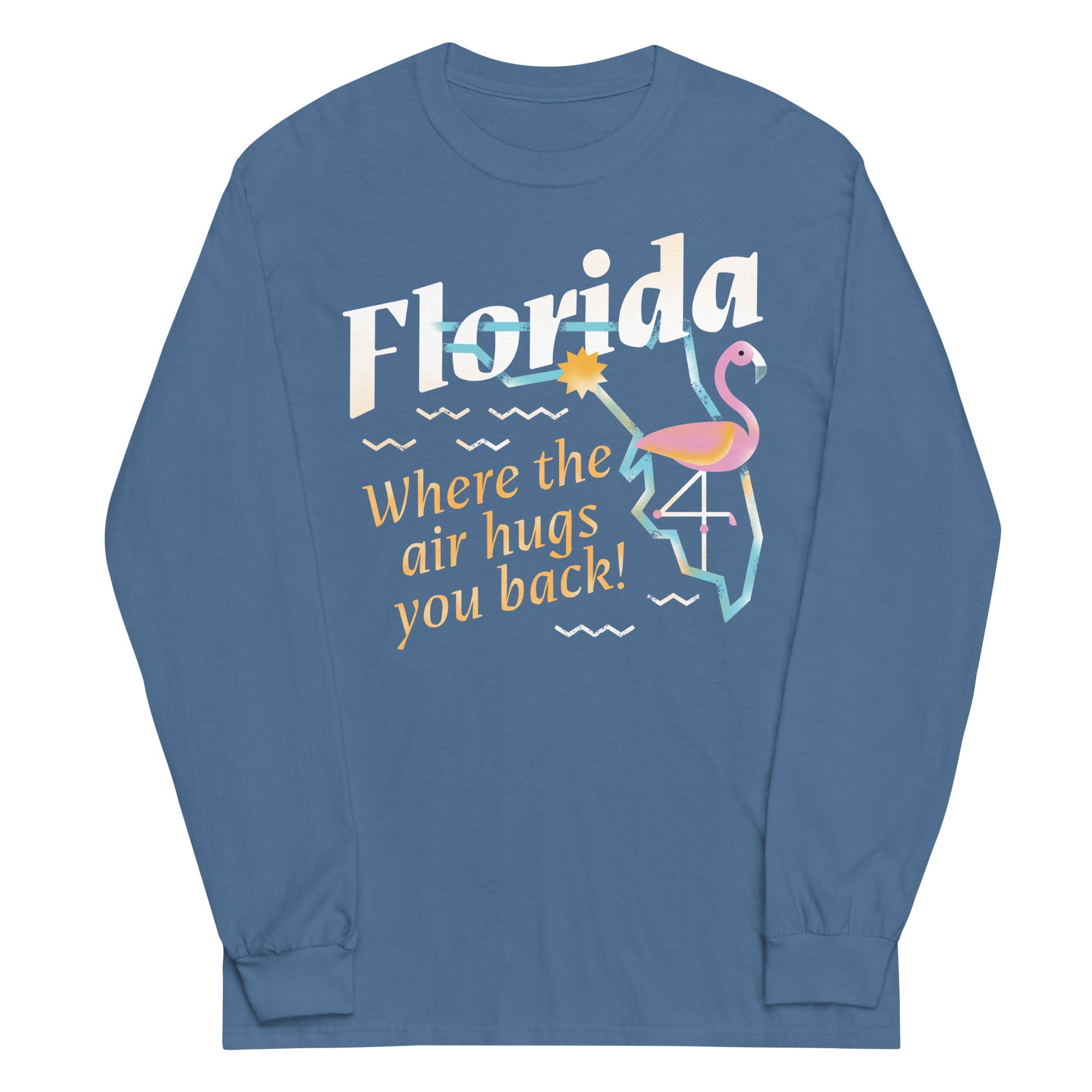 Florida Where The Air Hugs You Back Unisex Long Sleeve Tee