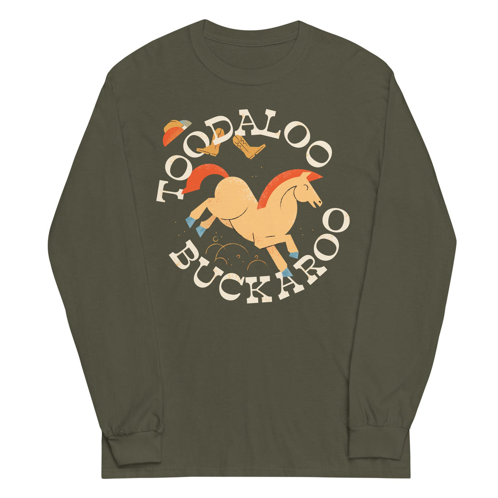 Toodaloo Buckaroo Unisex Long Sleeve Tee