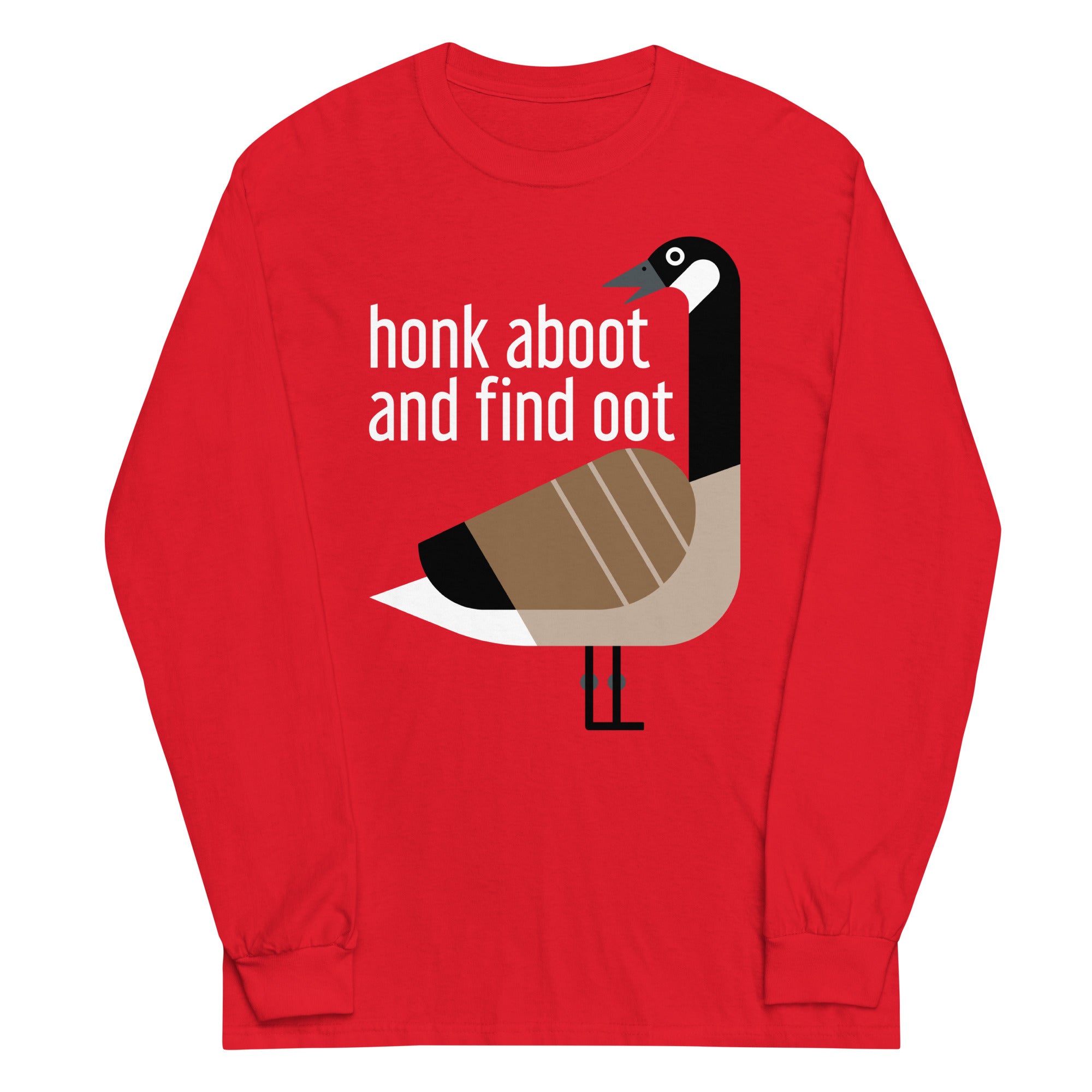 Honk Aboot And Find Oot Unisex Long Sleeve Tee