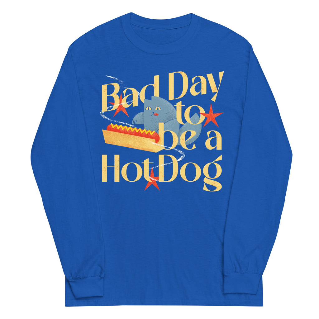 Bad Day To Be A Hot Dog Unisex Long Sleeve Tee