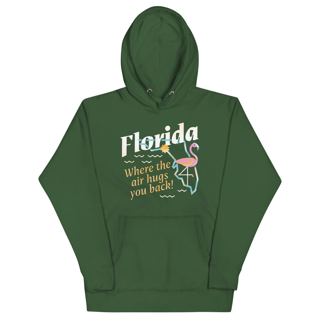 Florida Where The Air Hugs You Back Unisex Hoodie